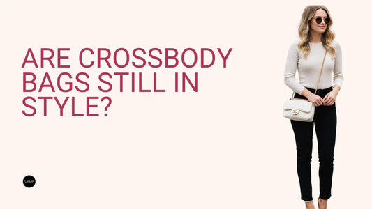 Are Crossbody Bags Still in Style?