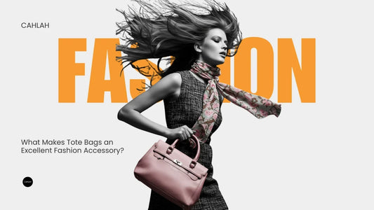 What Makes Tote Bags an Excellent Fashion Accessory?